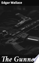The Gunner by Edgar Wallace
