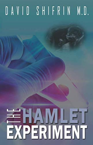 The Hamlet Experiment: A Gripping Medical Thriller by Shifrin M.D., David