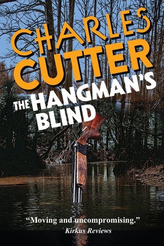 The Hangman's Blind A Dark Southern Thriller of Family Secrets, Betrayal, and Deception by Charles Cutter