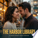 The Harbor Library - Matthew Ellis by Matthew Ellis