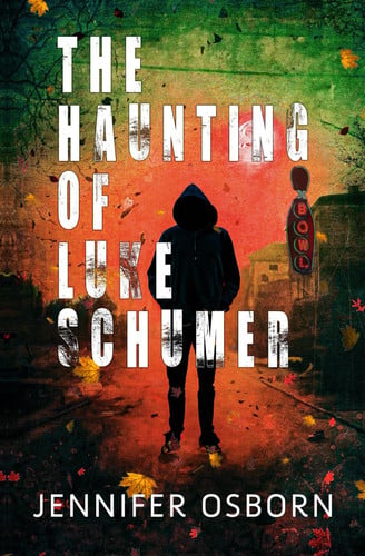 The Haunting of Luke Schumer by Jennifer Osborn