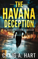 The Havana Deception by Craig a Hart