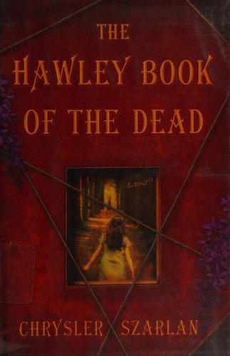 The Hawley Book of the Dead by Chrysler Szarlan