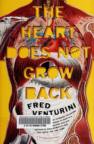 The heart does not grow back by Fred Venturini