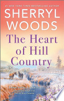 The Heart of Hill Country by Sherryl Woods
