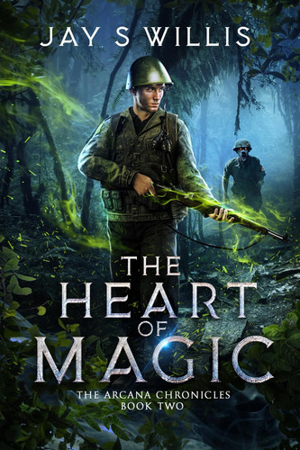 The Heart of Magic A Coming of Age Urban Fantasy Novel by Jay S. Willis