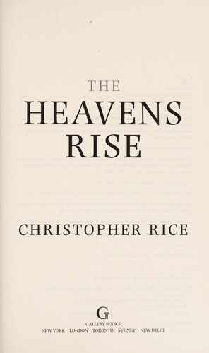 The Heavens Rise by Christopher Rice