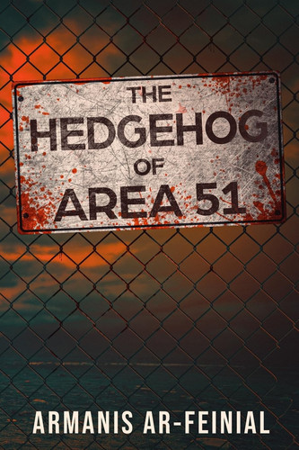 The Hedgehog of Area 51 by Armanis Ar-feinial
