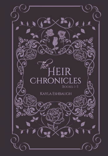 The Heir Chronicles Books 1-3 Collectors Edition: A contemporary Fantasy Romance by Eshbaugh, Kayla
