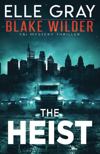 The Heist by Elle Gray