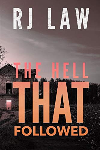 The Hell that Followed A Crime Thriller by Rj Law
