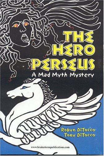 The hero Perseus by Robyn DiTocco