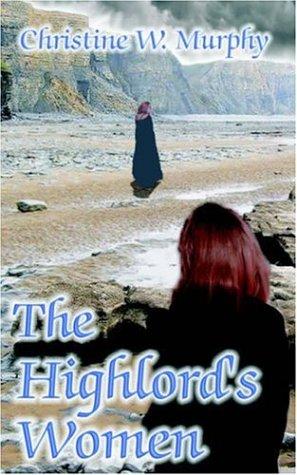The Highlord's Women (Highlord of Darkness) by Christine W. Murphy