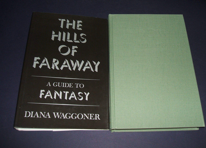 The Hills of Faraway: A Guide to Fantasy by Diana Waggoner