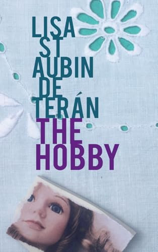 The Hobby by Lisa St Aubin de Terán