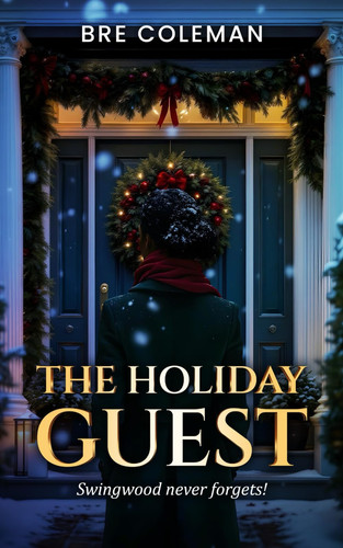 The Holiday Guest (The Swingwood Estate Series) by Coleman, Bre