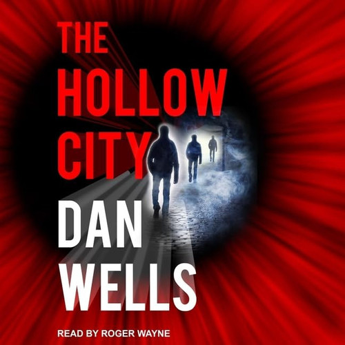 The Hollow City by Dan Wells