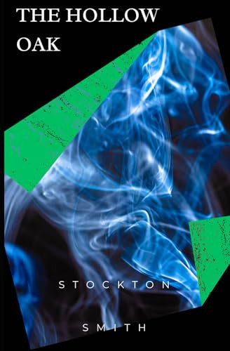 The Hollow Oak: A psychedelic noir thriller (Inveztigators) by Smith, Stockton