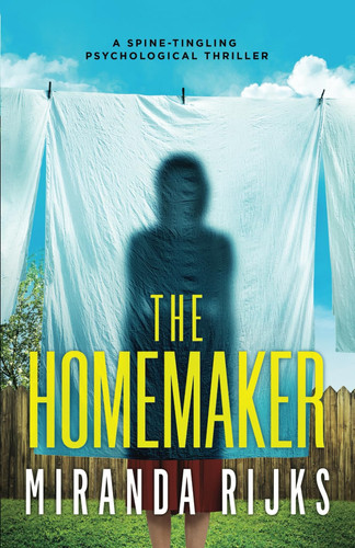 The Homemaker: a spine-tingling psychological thriller by Rijks, Miranda