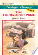 The Honeymoon Prize (Mills & Boon Cherish) by Jessica Hart