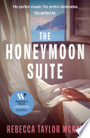 The Honeymoon Suite by Rebecca Taylor McKay