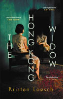 The Hong Kong Widow by Kristen Loesch