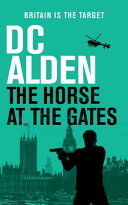 The Horse at the Gates by Dc Alden