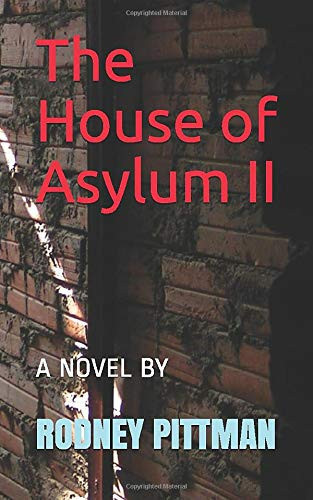 The House of Asylum II by Paul Legend