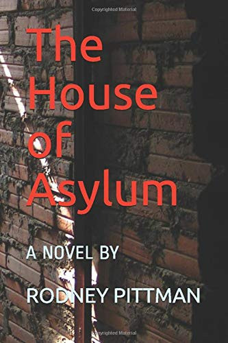 The House of Asylum by Paul Legend