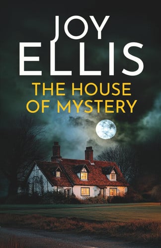 THE HOUSE OF MYSTERY an addictive crime thriller full of twists (Ellie McEwan) by ELLIS, JOY