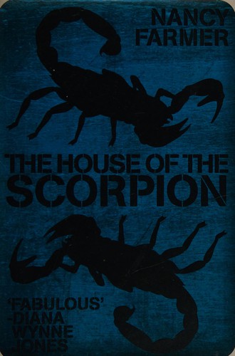 The House of the Scorpion by Nancy Farmer