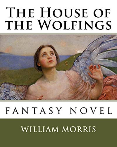 The House of the Wolfings Fantasy Novel by William Morris