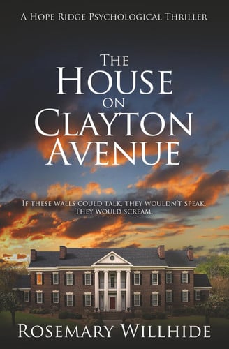 The House on Clayton Avenue (A Hope Ridge Psychological Thriller) by Willhide, Rosemary