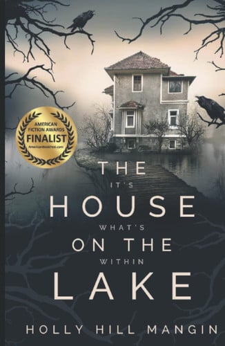 The House on the Lake by Hill Mangin, Holly