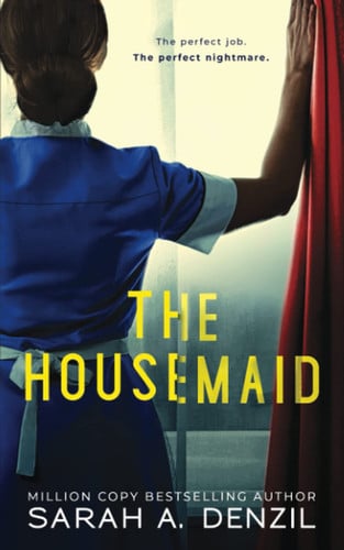 The Housemaid by Denzil, Sarah A.