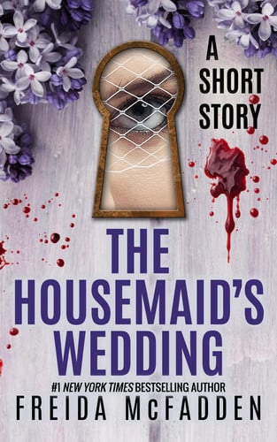 The Housemaid's Wedding A Short Story by Freida McFadden