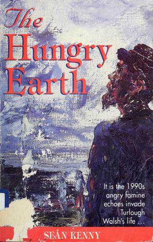 The hungry earth by Seán Kenny
