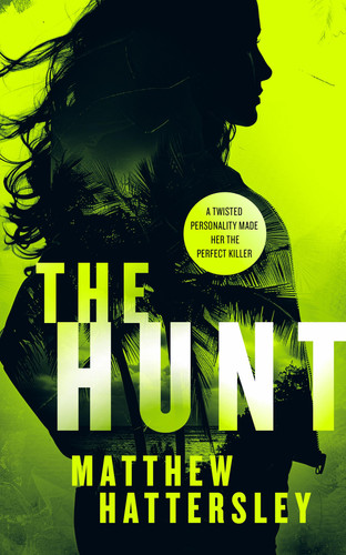 The Hunt A Page-Turning Thriller by Matthew Hattersley