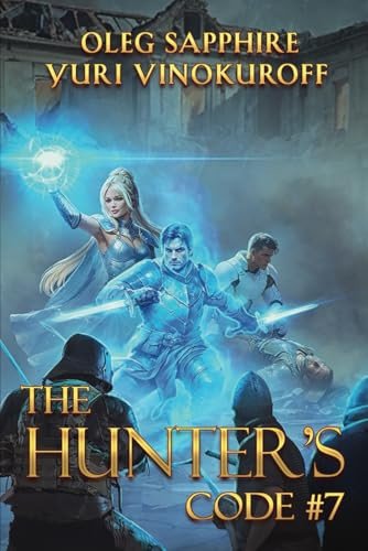 The Hunter’s Code: Book 7: A Portal Progression Fantasy Series by Vinokuroff, Yuri