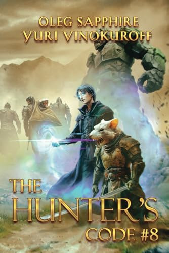 The Hunter’s Code: Book 8: A Portal Progression Fantasy Series by Vinokuroff, Yuri