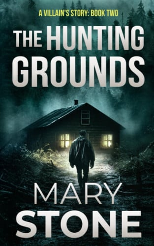 The Hunting Grounds by Mary Stone