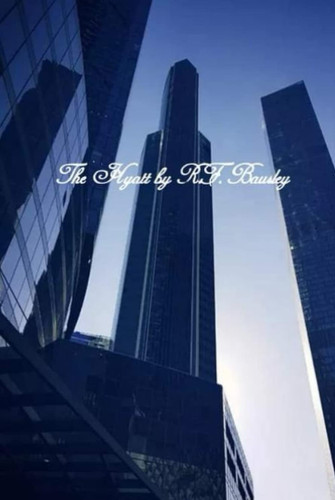 THE HYATT by Bausley, R.F.