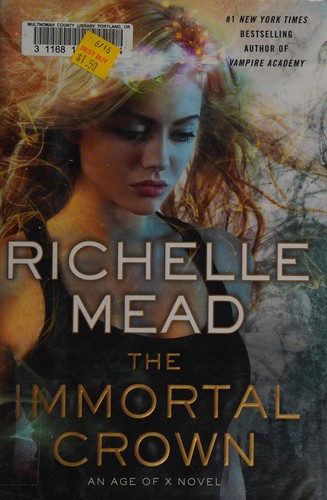 The Immortal crown by Richelle Mead
