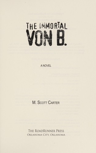 The immortal Von B. by M. Scott Carter