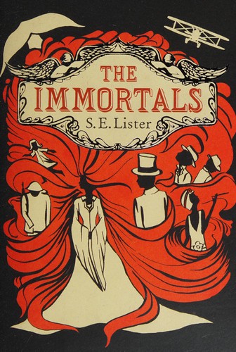 The immortals by S. E. Lister