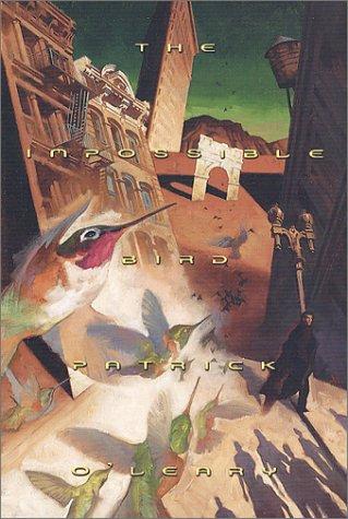 The impossible bird by Patrick O'Leary