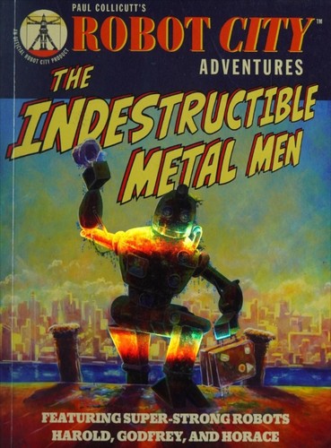 The Indestructible Metal Men by Paul Collicutt