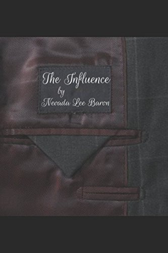 The Influence by Nevada Baron