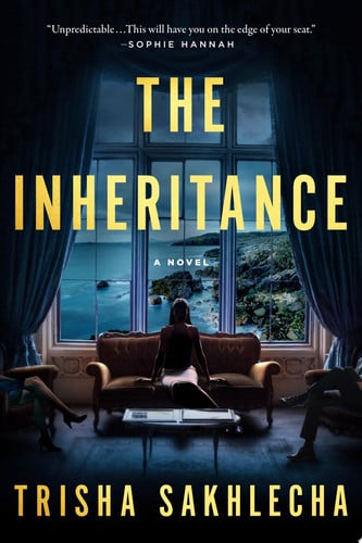 The Inheritance A Novel by Trisha Sakhlecha