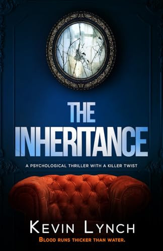 The Inheritance: a psychological thriller with a killer twist by Lynch, Kevin